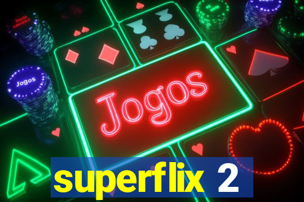 superflix 2